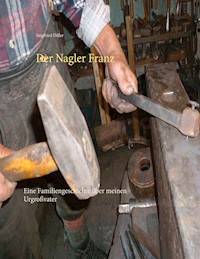 Der Nagler Franz - Siegfried Diller - E-Book