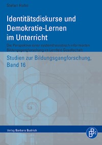 Identitätsdiskurse und Demokratie-Lernen im Unterricht - Stefan Hahn - E-Book