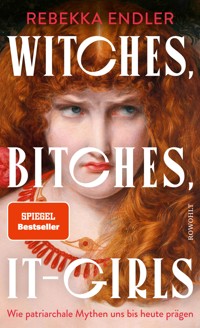 Witches, Bitches, It-Girls - Rebekka Endler - E-Book