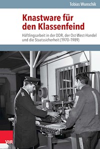 Knastware für den Klassenfeind - Tobias Wunschik - E-Book