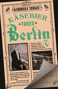 Käsebier Takes Berlin - Gabriele Tergit - E-Book