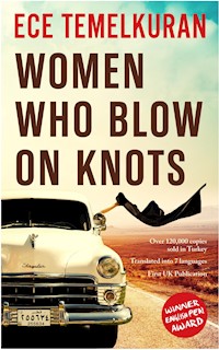 Women Who Blow on Knots - Ece Temelkuran - E-Book
