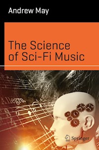 The Science of Sci-Fi Music - Andrew May - E-Book
