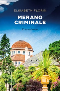 Merano criminale - Elisabeth Florin - E-Book