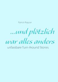 ...und plötzlich war alles anders - Patrick Raguse - E-Book