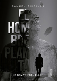 El hombre planta - Samuel Chirinos - E-Book
