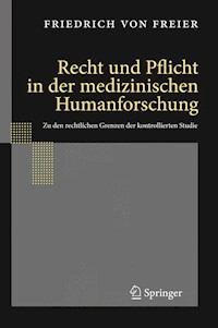 Recht und Pflicht in der medizinischen Humanforschung - Friedrich Freier - E-Book