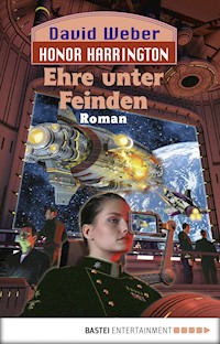 Honor Harrington: Ehre unter Feinden - David Weber - E-Book