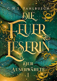 Die Feuerleserin - C.H.S. Fahlbusch - E-Book