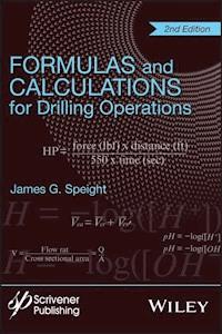 Formulas and Calculations for Drilling Operations - James G. Speight - E-Book