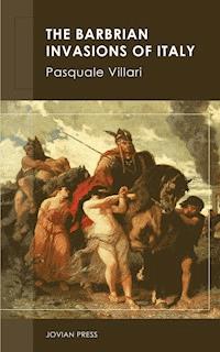 The Barbarian Invasions of Italy - Pasquale Villari - E-Book