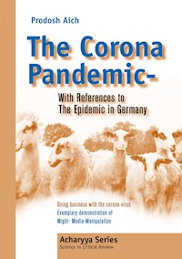 The Corona Pandemic - With References to The Epidemic in Germany - Prodosh Aich - E-Book