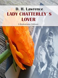 Lady Chatterley's Lover - D H Lawrence - E-Book