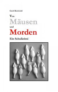 Von Mäusen und Morden - Gerd Reinhold - E-Book