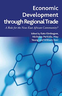 Economic Development Through Regional Trade - K. Kimbugwe - E-Book