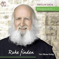 Bibelgespräche 01: Ruhe finden - Anselm Grün - Hörbuch