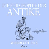 Die Philosophie der Antike - Wiebrecht Ries - Hörbuch