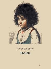 Heidi - Johanna  Spyri - E-Book