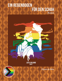 Ein Regenbogen für den Schah - Elyseo da Silva - E-Book