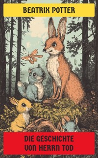 Die Geschichte von Herrn Tod - Beatrix Potter - E-Book
