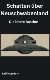 Schatten über Neuschwabenland - Ralf Hagedorn - E-Book