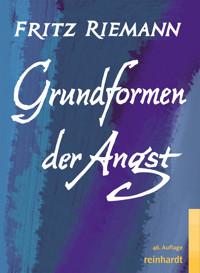 Grundformen der Angst - Fritz Riemann - E-Book