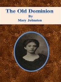The Old Dominion - Johnston Mary - E-Book