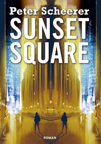 Sunset Square - Peter Scheerer - E-Book