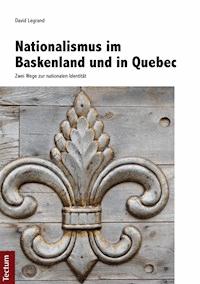 Nationalismus im Baskenland und in Quebec - David Legrand - E-Book