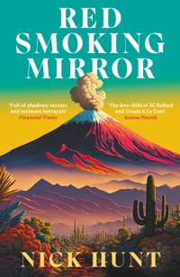 Red Smoking Mirror - Nick Hunt - E-Book