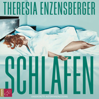 Schlafen - Leben, Band 2 (ungekürzt) - Theresia Enzensberger - Hörbuch