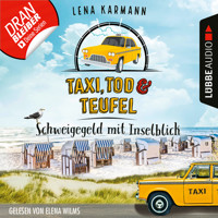 Schweigegeld mit Inselblick - Taxi, Tod und Teufel, Folge 2 (Ungekürzt) - Lena Karmann - Hörbuch