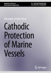 Cathodic Protection of Marine Vessels - Alexander Arnfinn Olsen - E-Book