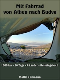 Mit Fahrrad von Athen nach Budva - Mattis Lühmann - E-Book + Hörbuch