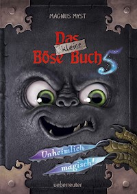 Das kleine Böse Buch 5 (Das kleine Böse Buch, Bd. 5) - Magnus Myst - E-Book