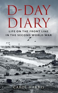 D-Day Diary - Carol Harris - E-Book