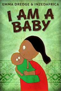 I Am A Baby - Emma Dredge - E-Book