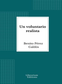 Un voluntario realista - Benito Pérez Galdòs - E-Book