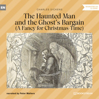 The Haunted Man and the Ghost's Bargain - A Fancy for Christmas-Time (Unabridged) - Charles Dickens. - Hörbuch