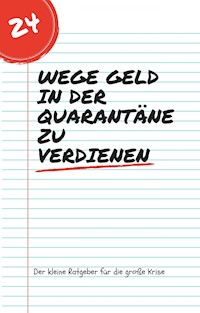 24 Wege Geld in der Quarantäne zu verdienen - Peter F. - E-Book