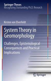 System Theory in Geomorphology - Kirsten von Elverfeldt - E-Book