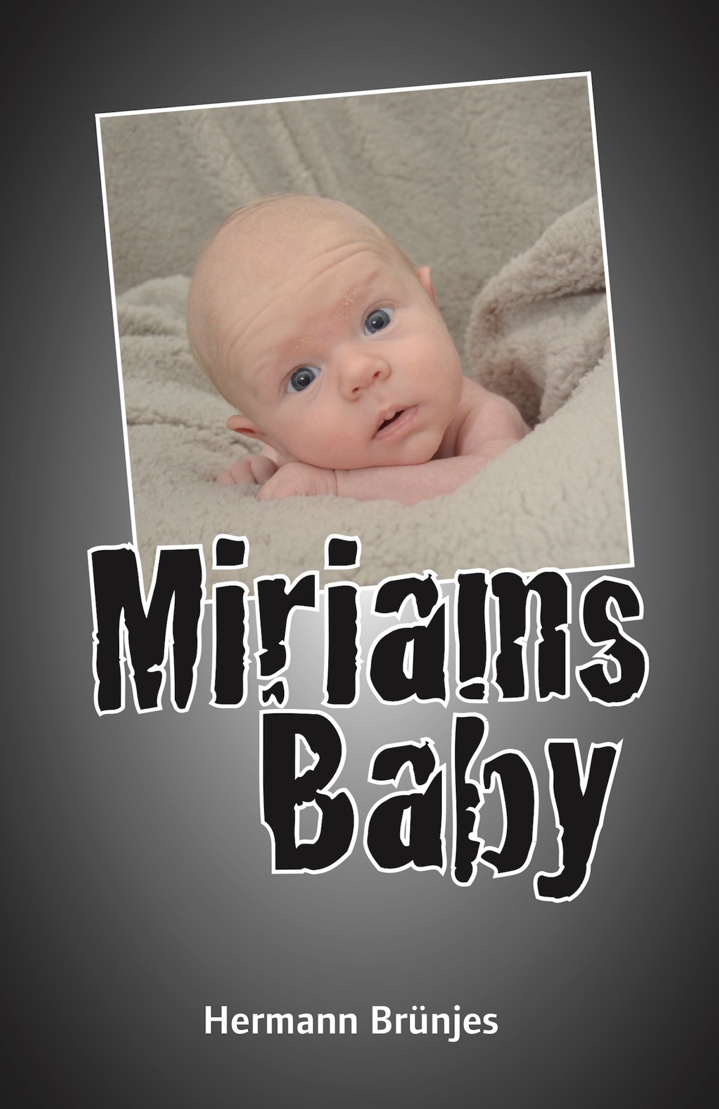 Miriams Baby - Hermann Brünjes - E-Book