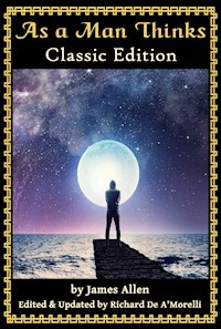 As a Man Thinks - James Allen - E-Book