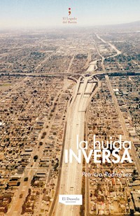La huida inversa - Patricia Rodríguez - E-Book