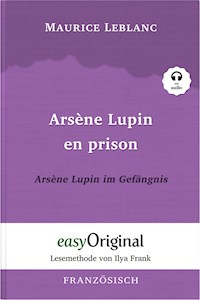 Arsène Lupin - 2 / Arsène Lupin en prison / Arsène Lupin im Gefängnis (mit Audio) - Leblanc Maurice - E-Book