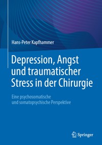 Depression, Angst und traumatischer Stress in der Chirurgie - Hans-Peter Kapfhammer - E-Book