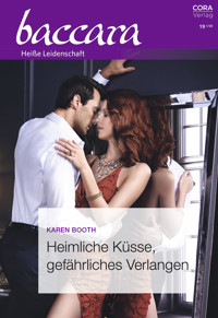 Heimliche Küsse, gefährliches Verlangen - Karen Booth - E-Book