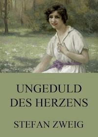 Ungeduld des Herzens - Zweig Stefan - E-Book