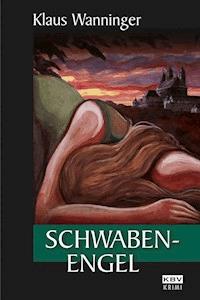 Schwaben-Engel - Klaus Wanninger - E-Book