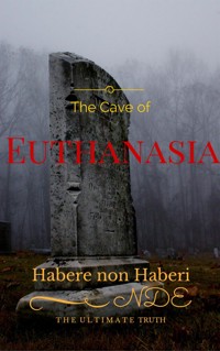 The Cave of Euthanasia - Marco Peisithánatos - E-Book
